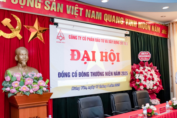 CÔNG TY LICOGI 18.3 TỔ CHỨC THÀNH CÔNG ĐẠI HỘI CỔ ĐÔNG NĂM 2025